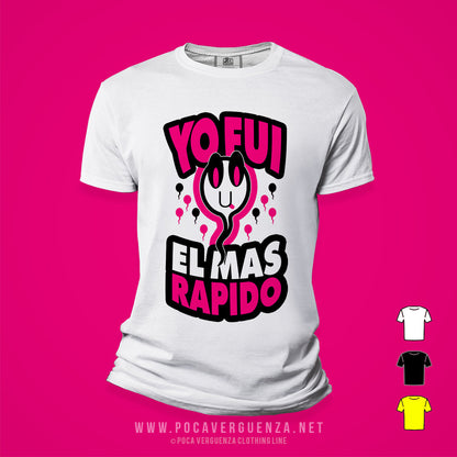 Yo Fuí El Más Rápido pocaverguenzapr Camisetas (4371801276506)