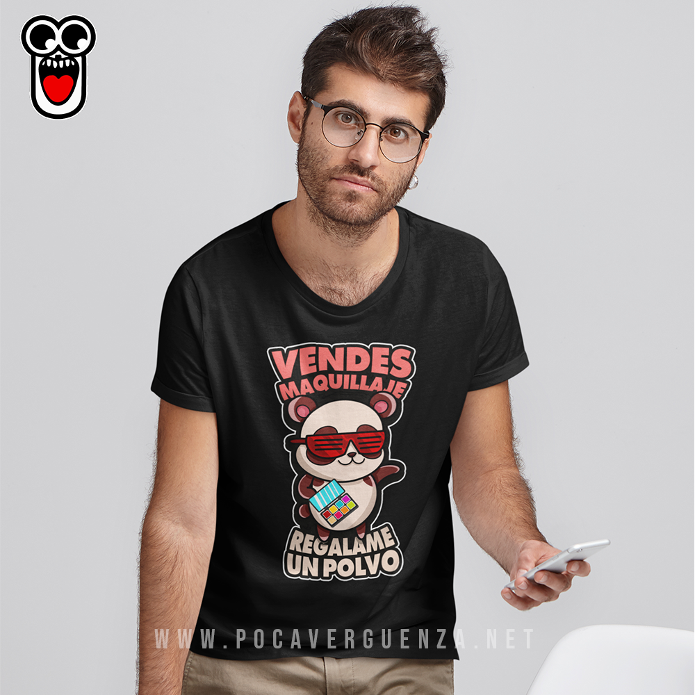 Vendes Maquillaje Regalame Un Polvo pocaverguenza Camisetas