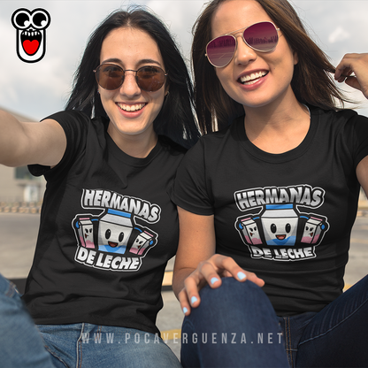 Hermanas De Leche pocaverguenza Camisetas