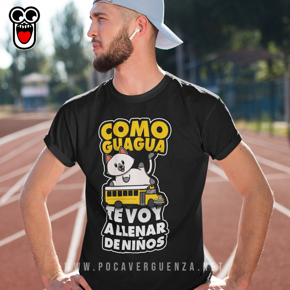 Como Guagua Te Voy Llenar De Niños pocaverguenza Camisetas