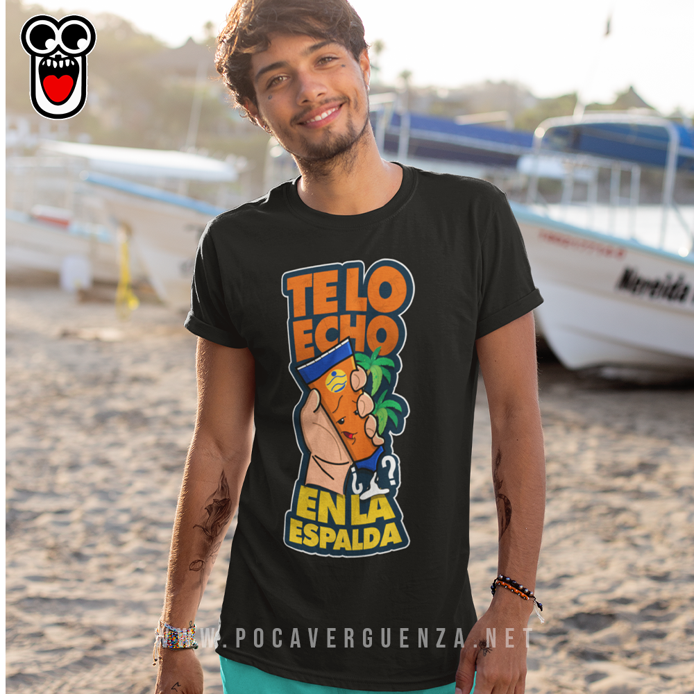 Te Lo Echo En La Espalda pocaverguenza Camisetas