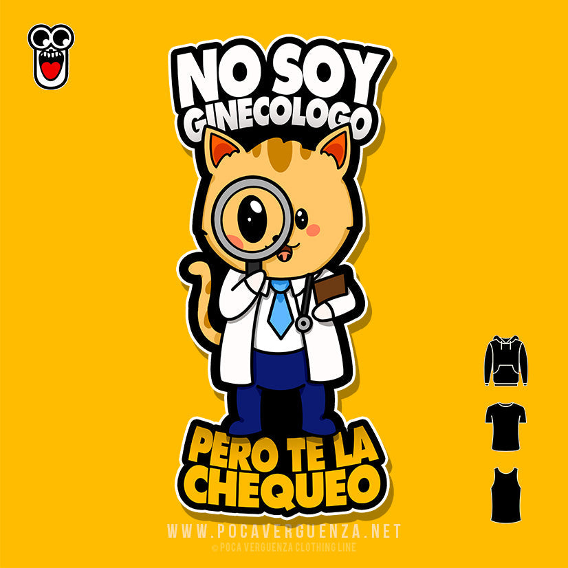 No Soy Ginecologo Pero Te La Chequeo pocaverguenza Camisetas