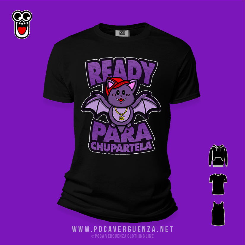 Ready Para Chupartela pocaverguenza Camisetas