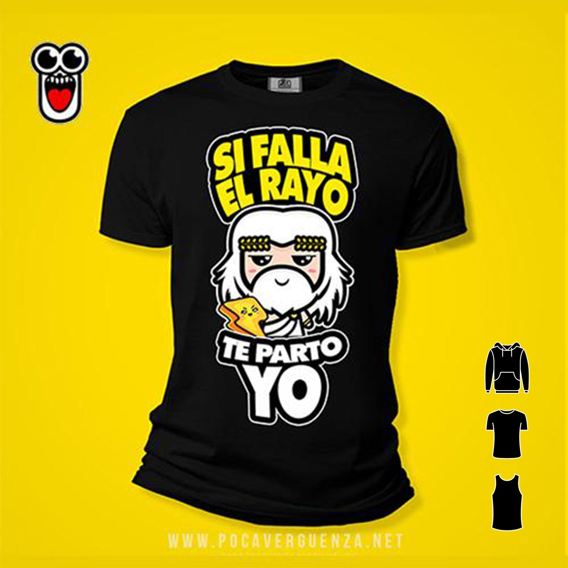 Si falla el rayo te parto yo pocaverguenza Camisetas (5692030189727)