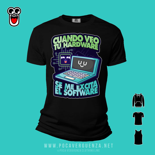 Cuando Veo Tu Hardware Se Excita El Software pocaverguenza Camisetas