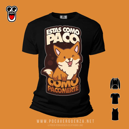 Estas Como Paco, Pacomerte pocaverguenza Camisetas