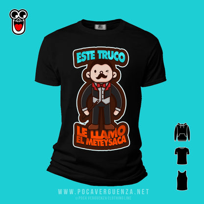 Este Truco Se Llama El Meteysaca pocaverguenza Camisetas