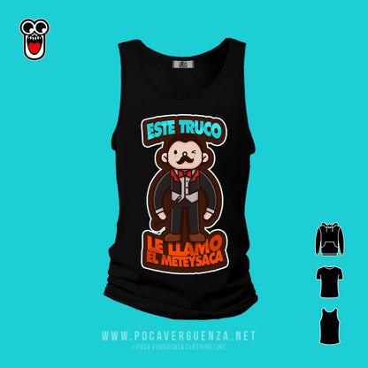 Este Truco Se Llama El Meteysaca pocaverguenza Camisetas