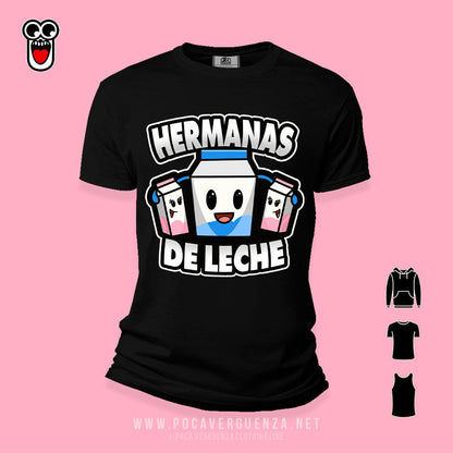 Hermanas De Leche pocaverguenza Camisetas