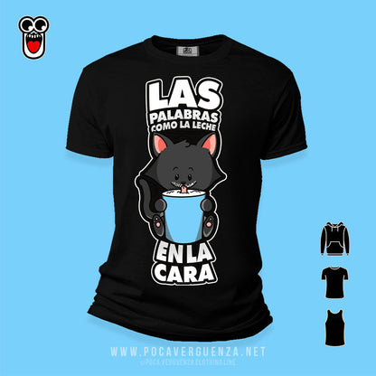 Las Palabras Como La Leche En Cara pocaverguenza Camisetas