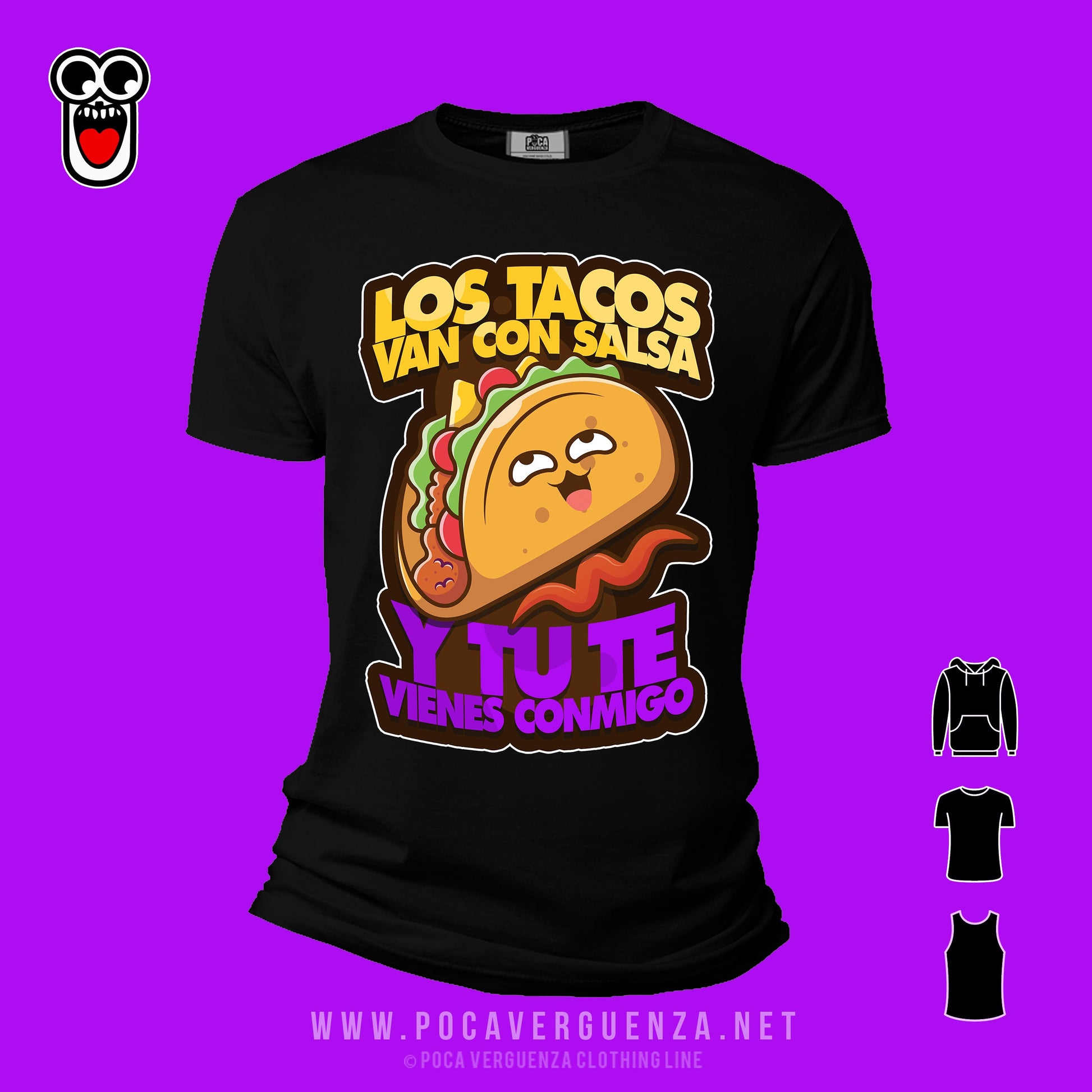 Los Tacos Van Con Salsa Tu Te Vienes Conmigo pocaverguenza Camisetas