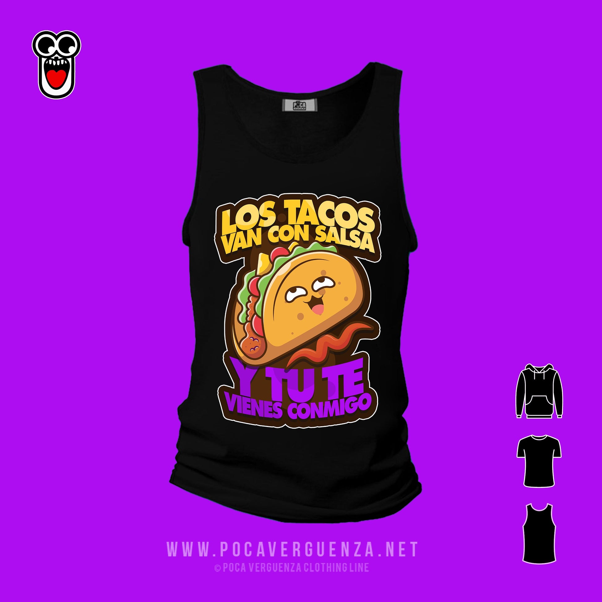 Los Tacos Van Con Salsa Tu Te Vienes Conmigo pocaverguenza Camisetas