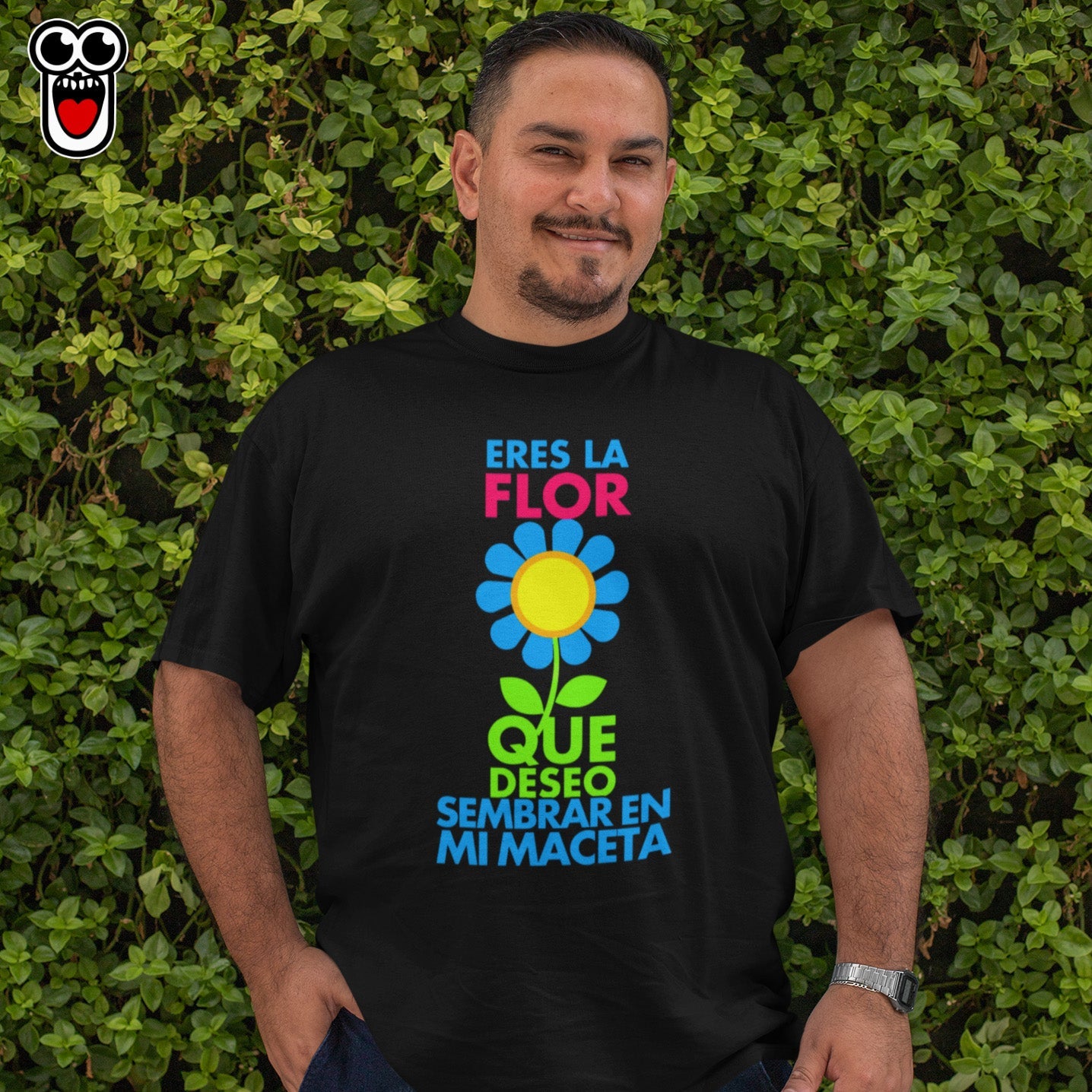 Eres la Flor Que Deseo Sembrar En Mi Maceta pocaverguenzapr Camisetas (4412546842714)