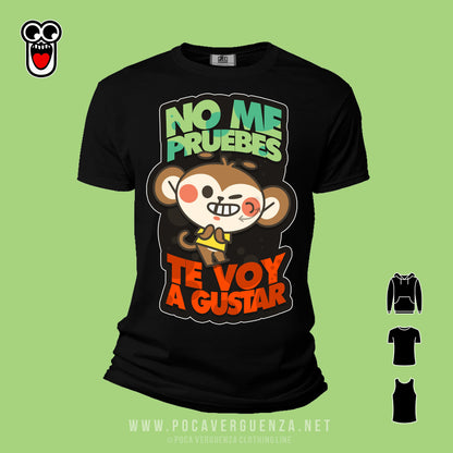 No Pruebes Te Voy Gustar pocaverguenza Camisetas