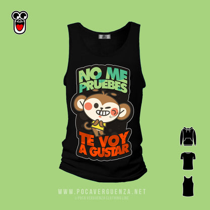 No Pruebes Te Voy Gustar pocaverguenza Camisetas