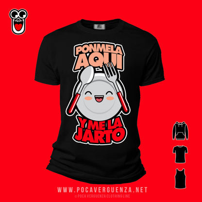 Ponmela Aqui Jarto pocaverguenza Camisetas