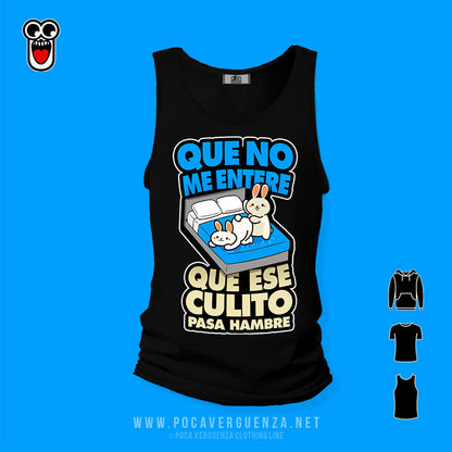 Que No Entere Ese Culito Pasa Hambre pocaverguenza Camisetas