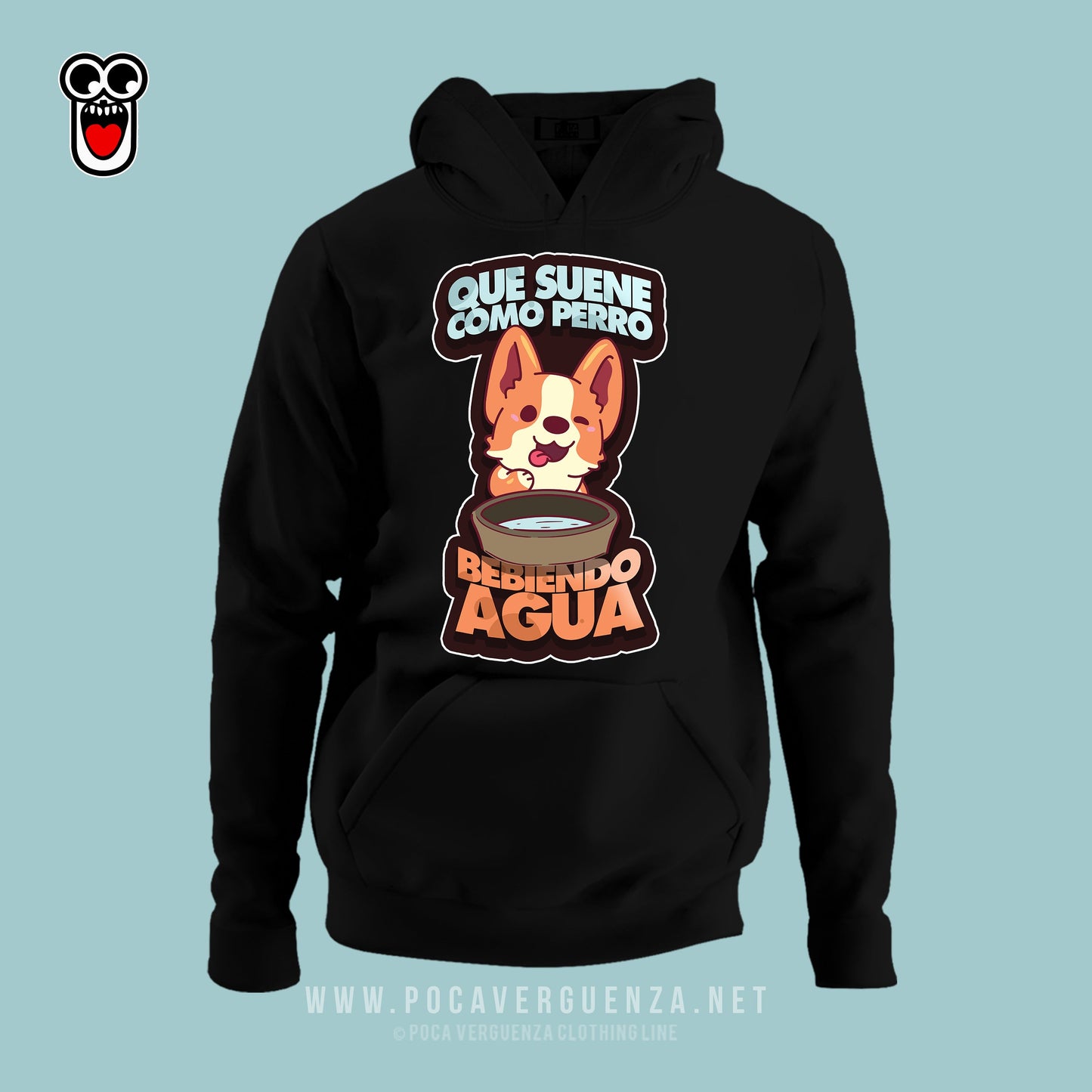 Que Suene Como Perro Bebiendo Agua pocaverguenza Camisetas