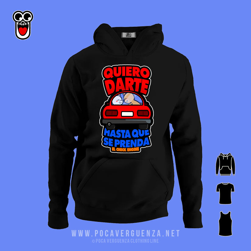 Quiero Darte Hasta Que Se Prenda El Check Engine pocaverguenza Camisetas