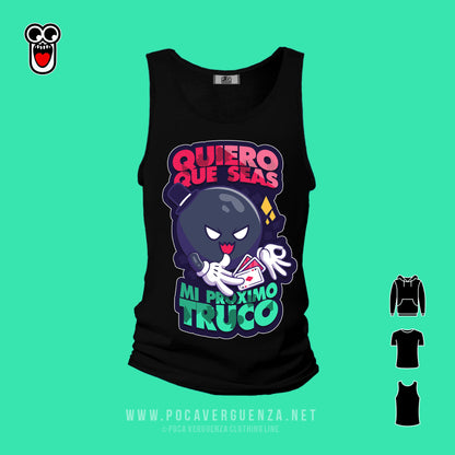 Quiero Que Seas Mi Proximo Truco pocaverguenza Camisetas