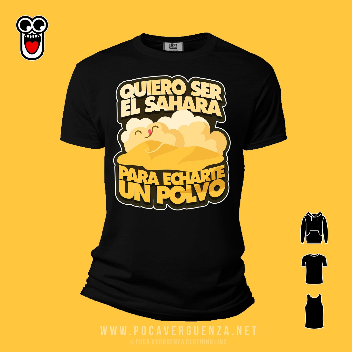 Quiero Ser El Sahara Para Echarte Un Polvo pocaverguenza Camisetas