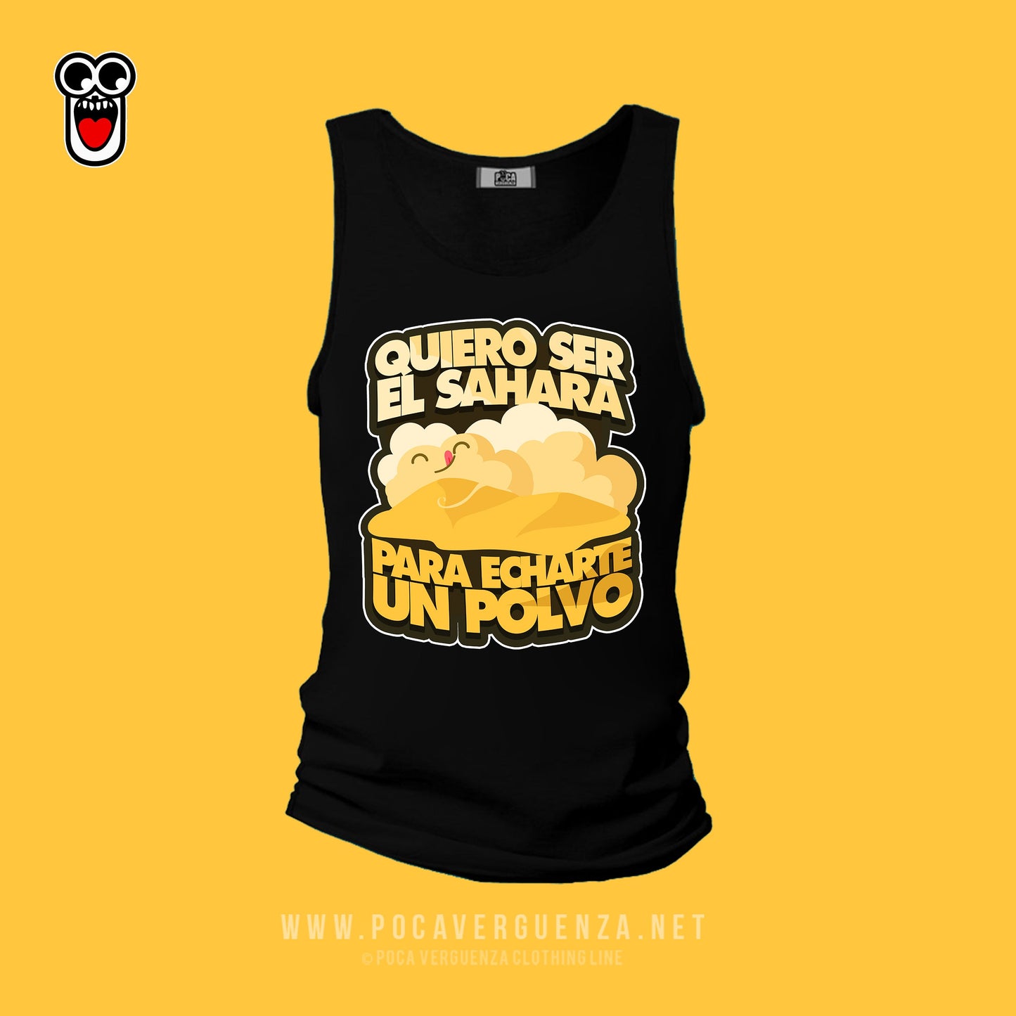 Quiero Ser El Sahara Para Echarte Un Polvo pocaverguenza Camisetas