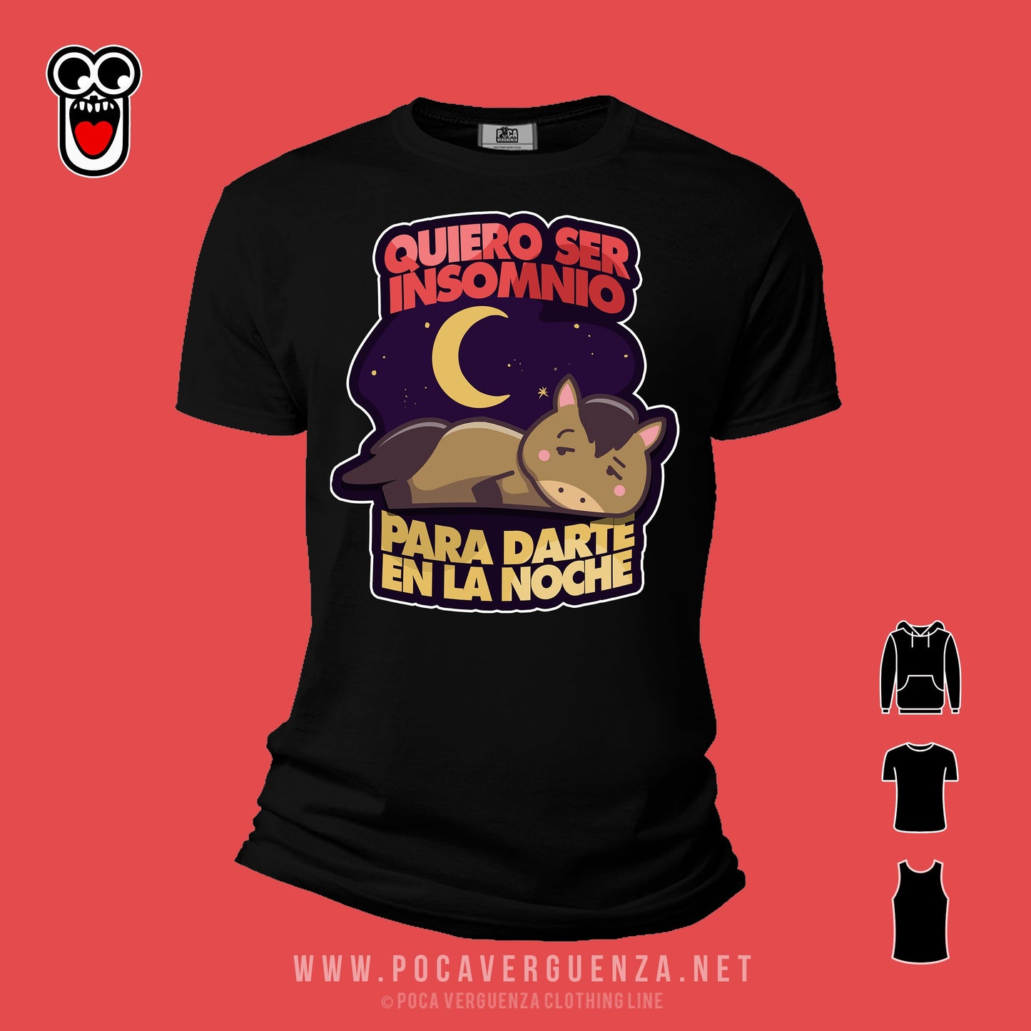 Quisiera Ser Insomnio Para Darte Toda La Noche pocaverguenza Camisetas