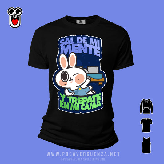 Sal De Mi Mente Trepate En Cama pocaverguenza Camisetas