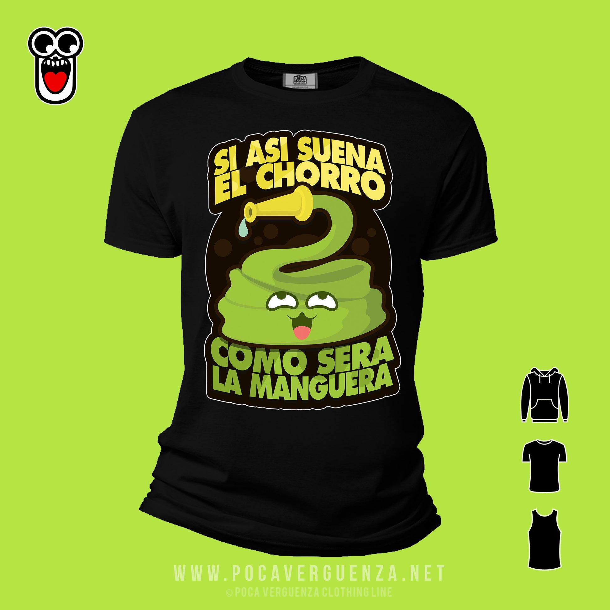 Si Asi Suena El Chorro Como Sera La Manguera pocaverguenza Camisetas