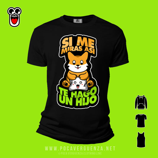 Si Miras Asi Te Hago Un Hijo pocaverguenza Camisetas