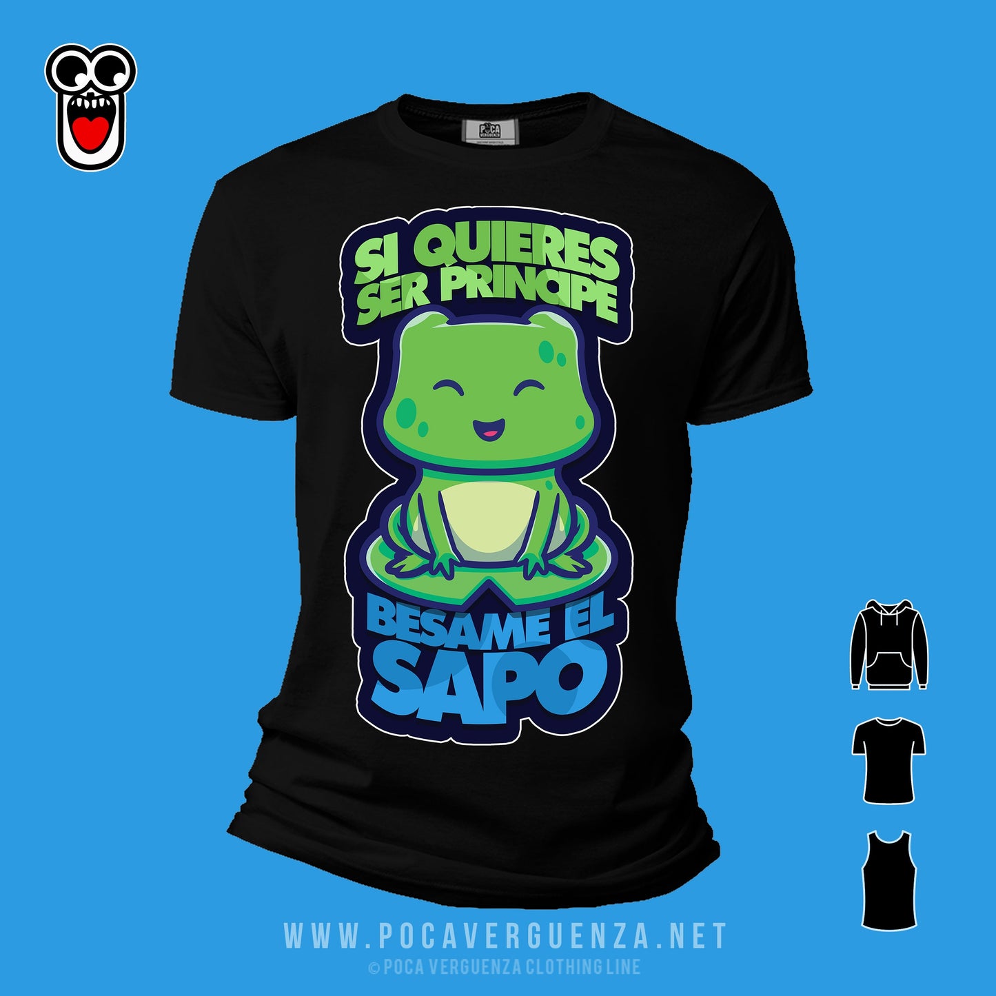 Si Quieres Ser Principe Besame El Sapo pocaverguenza Camisetas