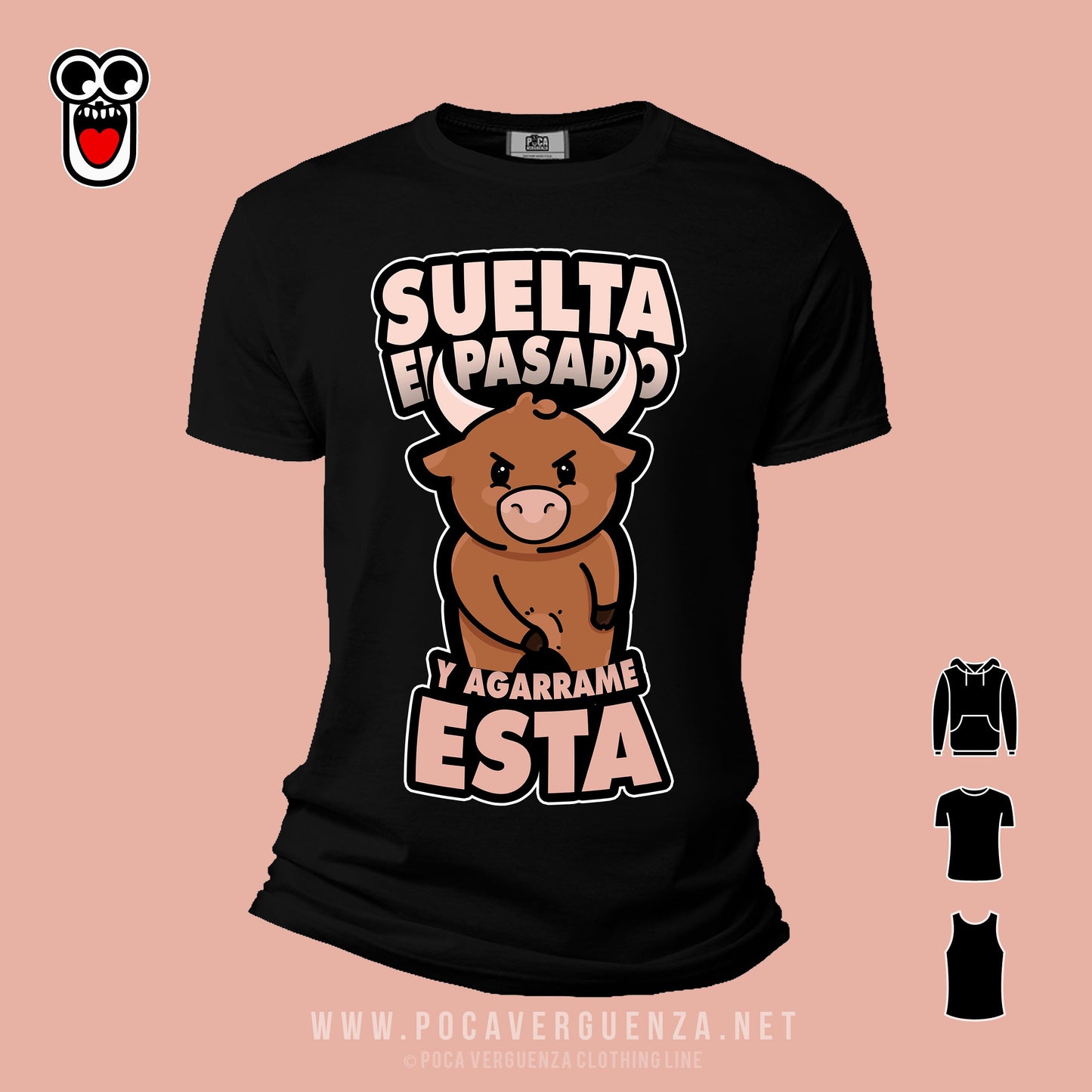 Suelta El Pasado Agarrame Esta pocaverguenza Camisetas