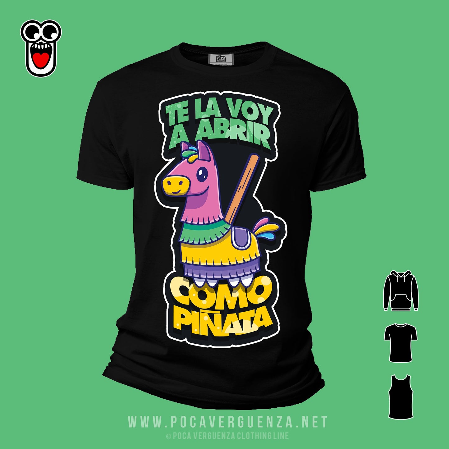 Te La Voy Abrir Como Piñata pocaverguenza Camisetas