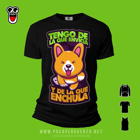 Tengo De La Que Envicia Enchula pocaverguenza Camisetas