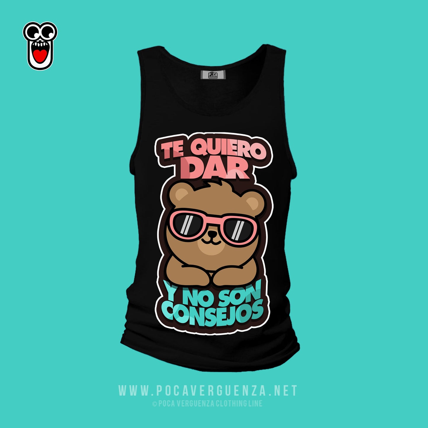 Te Quiero Dar No Son Consejos pocaverguenza Camisetas