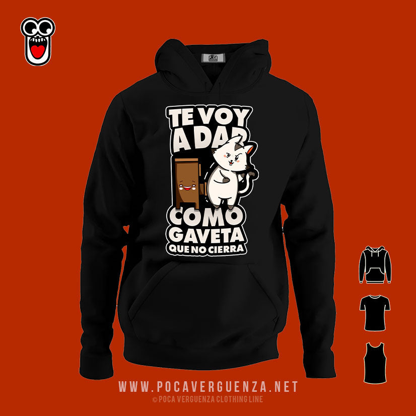 Te Voy Dar Como Gaveta Que No Cierra pocaverguenza Camisetas