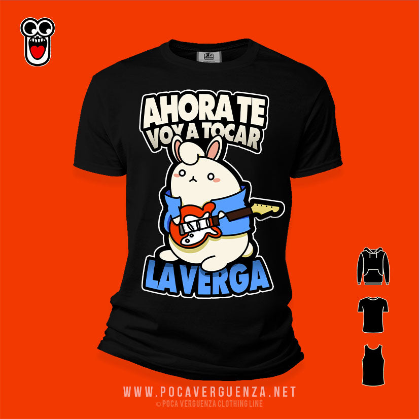 Ahora Te Voy Tocar La Verga pocaverguenza Camisetas