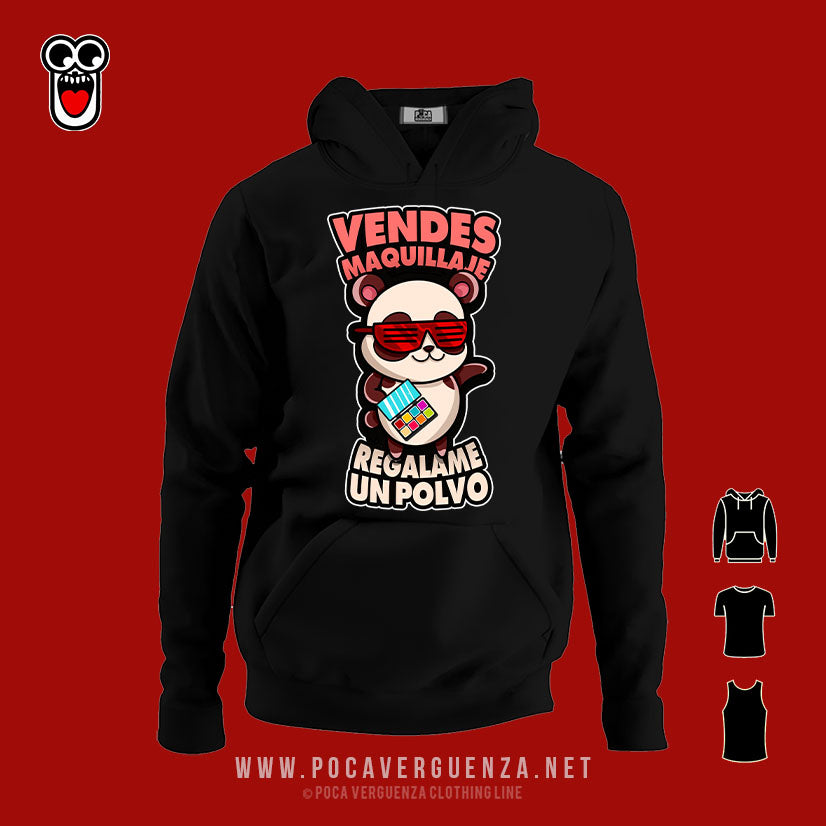 Vendes Maquillaje Regalame Un Polvo pocaverguenza Camisetas