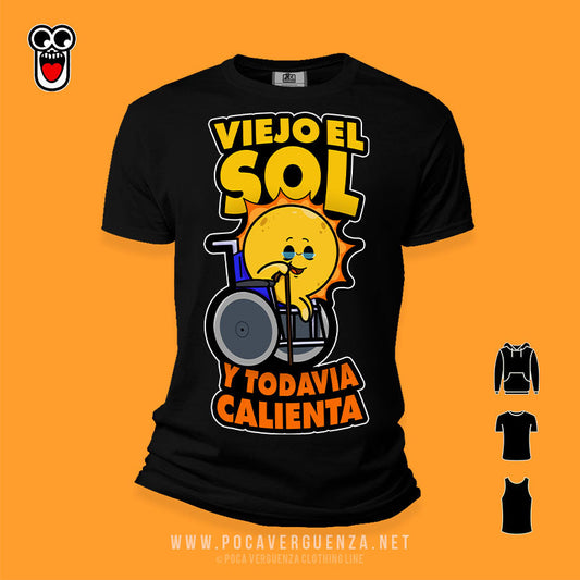 Viejo El Sol Todavia Calienta pocaverguenza Camisetas