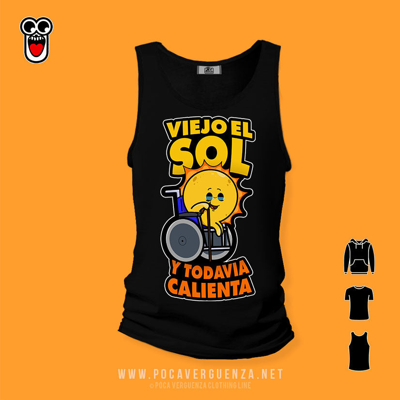 Viejo El Sol Todavia Calienta pocaverguenza Camisetas