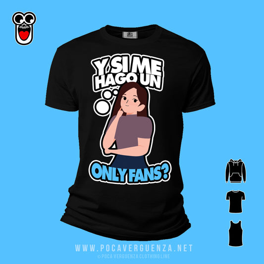 Si Hago Un OnlyFans? pocaverguenza Camisetas